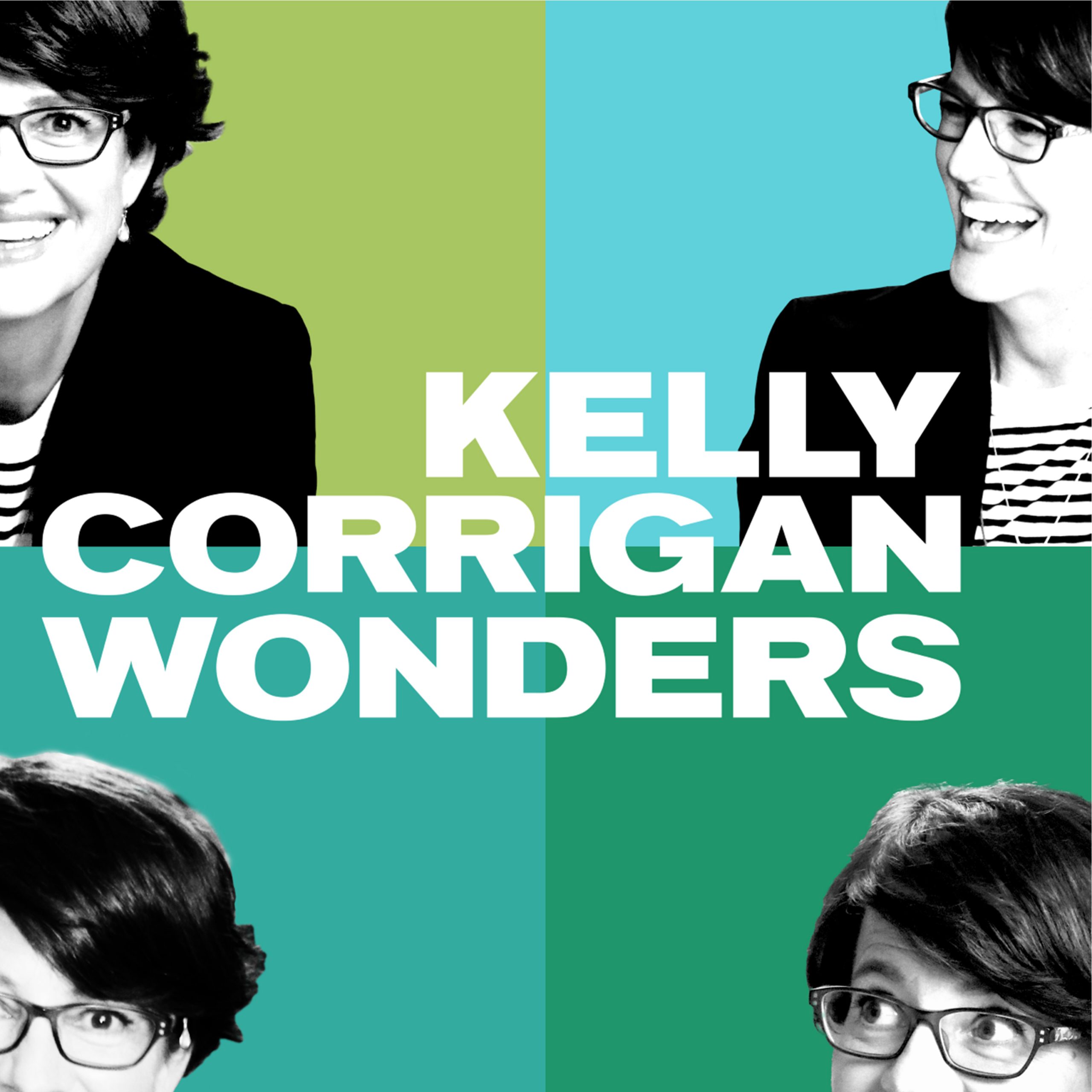 New Podcast: Kelly Corrigan Wonders!