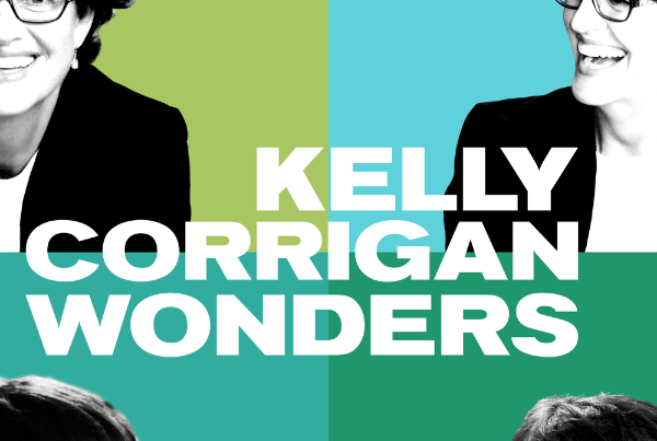 Kelly Corrigan Wonders